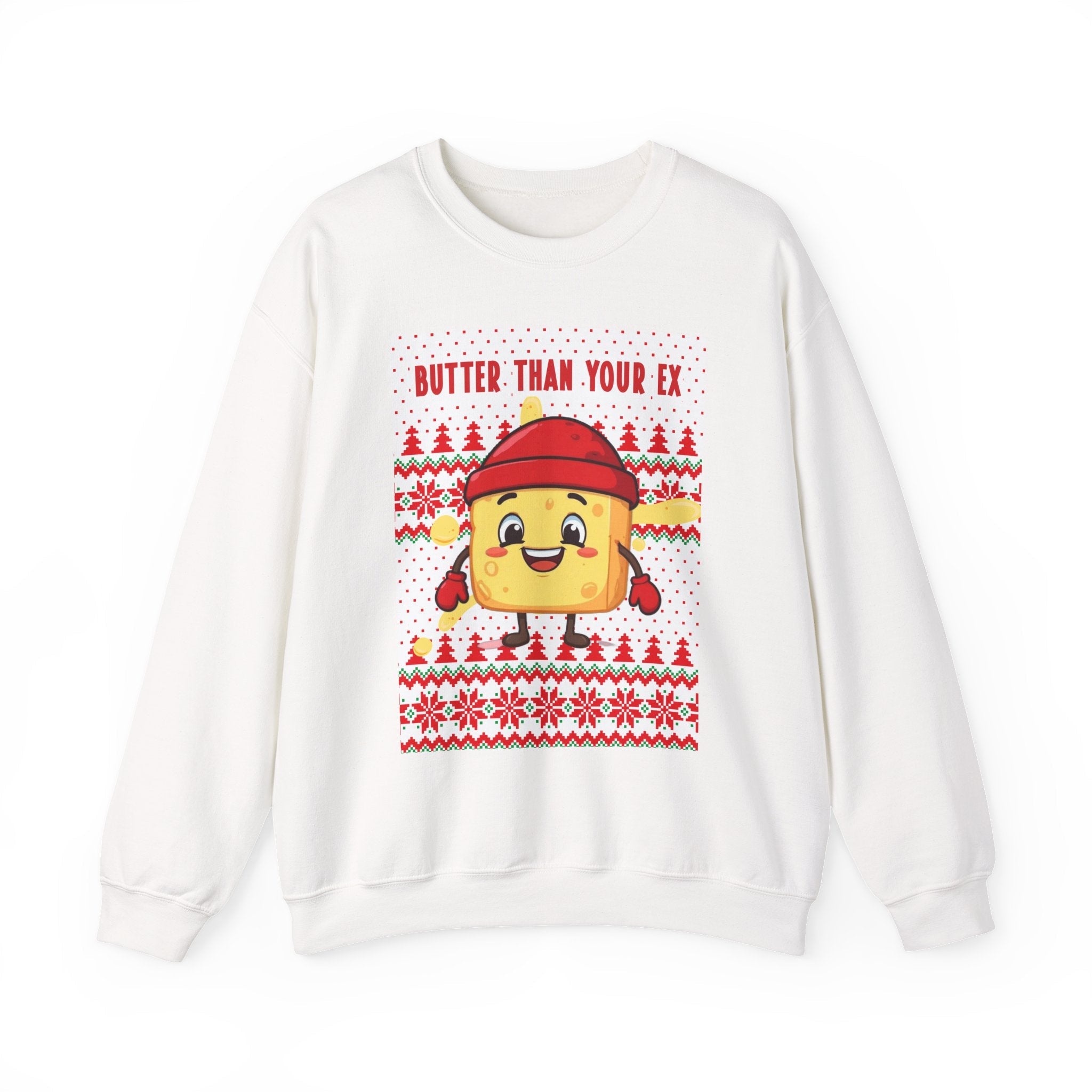 Meltie Butterson 'Butter Than Your Ex' Sweatshirt | Ugly Holiday Sweater - The French Toasties